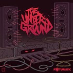 cover: Futuristic - The Underground