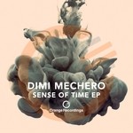 cover: Dimi Mechero - Sense Of Time EP