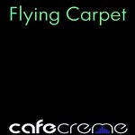 cover: Cafe Creme - Flying Carpet