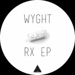 cover: Wyght - RX EP