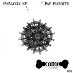 cover: Pav Parrotte - Paralysis EP