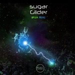 cover: Sugar Glider - Opium Prime