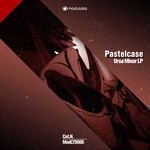 cover: Pastelcase - Ursa Minor Lp