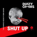 cover: Dusty Ohms - Never Miss A Good Chance To Shut Up