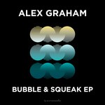 cover: Alex Graham - Bubble & Squeak EP