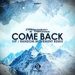 cover: Simplification & Translate - Come Back Vip/Random Movement Remix