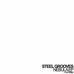 cover: Steel Grooves - Nebula EP