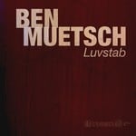 cover: Ben Muetsch - Luvstab