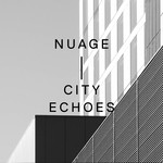 cover: Nuage - City Echoes