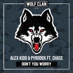 cover: Alex Kidd & Pyrodox|Chase - Don't You Worry