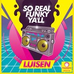 cover: Luisen - So Real Funky Ya'll