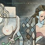 cover: Chris Sammarco - I'm A Fool