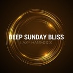 cover: Lazy Hammock - Deep Sunday Bliss