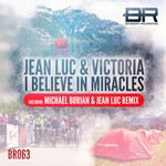 cover: Jean Luc & Victoria - I Believe In Miracles