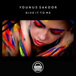 cover: Younus Sakoor - Give It To Me