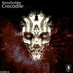 cover: Noisebuilder - Crocodile