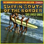 cover: The Lively Ones|The Surf Mariachis - Surfin' South Of The Border