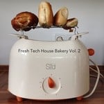 cover: Various - Fresh Tech House Bakery Vol 2