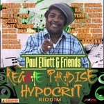 cover: Various - Paul Elliott & Friends Reggae Paradise (Hypocrit Riddim)