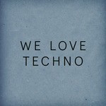 cover: Bekeschus|Einklang Freier Frequenzen|Matthias Springer|Robert Templa|The Marx Trukker - We Love Techno