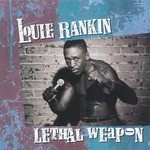 cover: Louie Rankin - Lethal Weapon