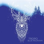 cover: Tropo - Blue Mountain