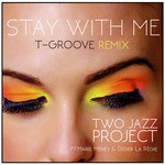 cover: Marie Meney & Didier La Regie|TWO JAZZ PROJECT - Stay With Me (T-Groove Remix)