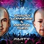 cover: Charly Lownoise & Mental Theo - Party