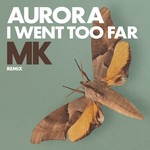 cover: Aurora - I Went Too Far