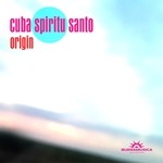 cover: Cuba Spiritu Santo - Origin