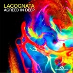 cover: Lacognata - Agreed In Deep