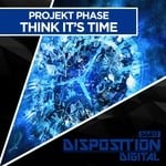 cover: Projekt Phase - Think It's Time