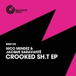 cover: Nico Mendez & Jacque Saravante - Crooked Sh.t