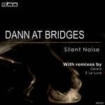 cover: Dann At Bridges - Silent Noise