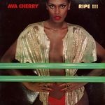 cover: Ava Cherry - Ripe!!!