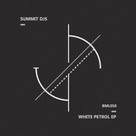 cover: Summit Djs - White Petrol EP