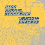 cover: Hiss Golden Messenger|Michael Chapman - Parallelogram