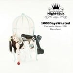 cover: 1000dayswasted - Ceramic Heart EP