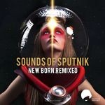 cover: Sounds Of Sputnik - New Born Remixed