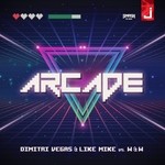 cover: Dimitri Vegas & Like Mike|W&w - Arcade