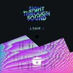 cover: Louie J - Sight Through Sound