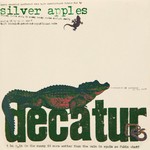 cover: Silver Apples - Decatur