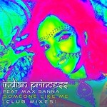 cover: Indian Princess|Max Sanna - Someone Like Me 2016 (Club Mixes)