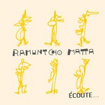 cover: Ramuntcho Matta - Ecoute...