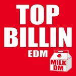 cover: Milk Dee - Top Billin' EDM