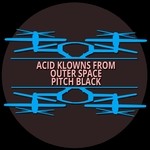 cover: Acid Klowns From Outer Space - Pitch Black