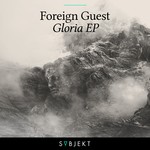 cover: Foreign Guest - Gloria EP