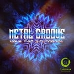 cover: Metal Groove - Love For Psytrance