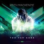 cover: Keith Mackenzie - Too Far Gone