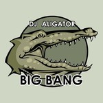 cover: Dj Aligator - Big Bang